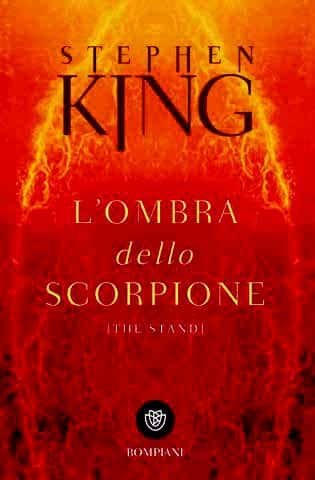Stephen King, The Stand (L'Ombra dello Scorpione), Bompiani, 2018