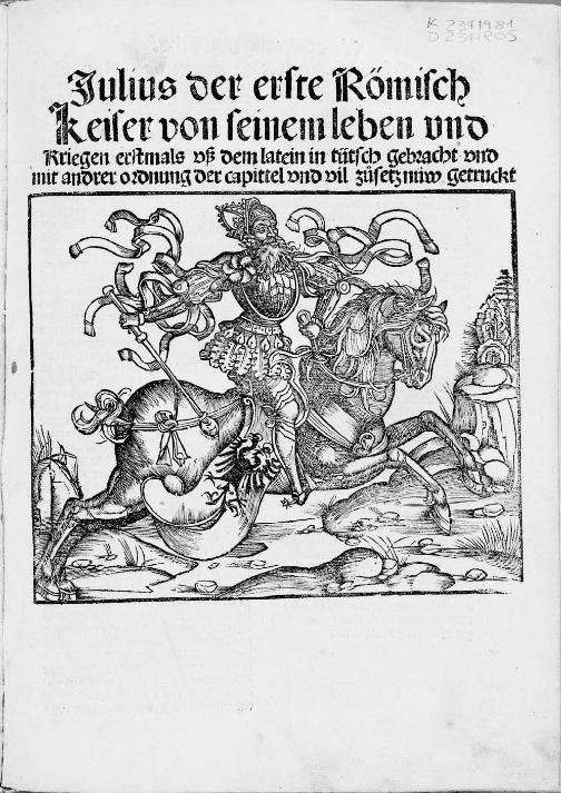 Julius der erste Römisch Keiser, Strasburgo, J. Grüninger, 1507: