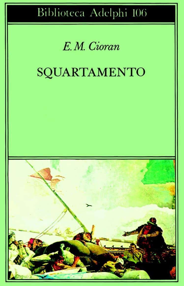 Emil Cioran, Squartamento, Milano, Adelphi, 1981