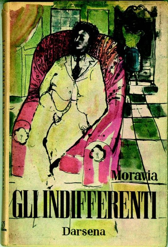 Alberto Moravia, Gli Indifferenti, Sopraccoperta della edizione Darsena, stampata a Roma dall’Istituto Poligrafico nel 1945, dopo una lunga ostilità del regime all’opera di Moravia