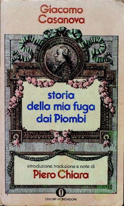 Fuga di Casanova: La prima edizione di Mondadori del 1976 curata da Piero Chiara