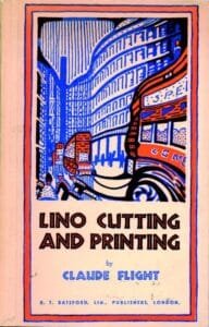 Linoleografia: Claude Flight pubblica la prima edizione di Linocutting and printing, nel 1934 con l’editore B.T. Batsford