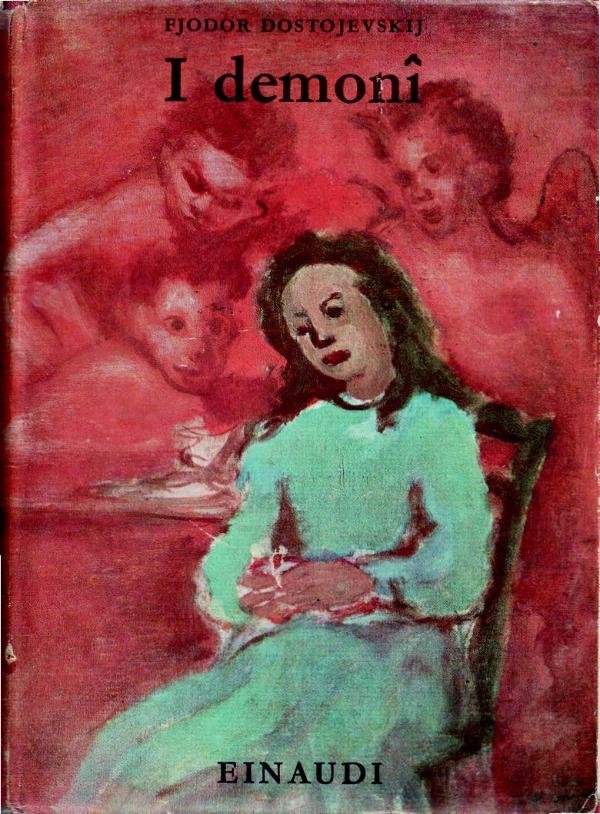 Einaudi - F. Dovstojevskij, I demoni, con traduzione di Alfredo Polledro, del 1942. Qui Francesco Menzio usa rosso e azzurro creando un’immagine di trattenuta ossessione: tra Goya e Matisse